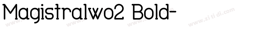 Magistralwo1 Bold字体转换